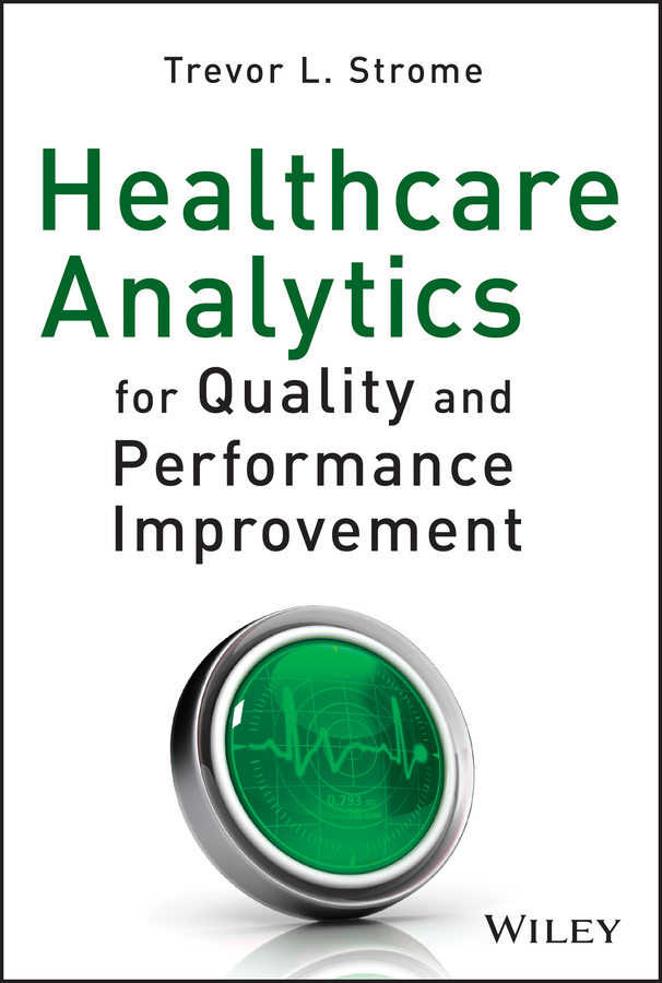 Обложка книги «Healthcare Analytics for Quality and Performance Improvement»