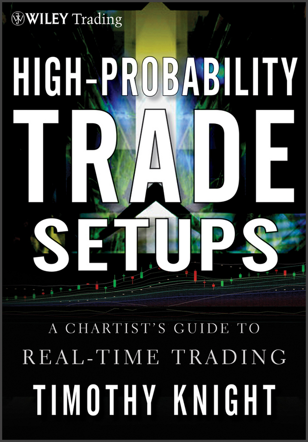 Обложка книги «High-Probability Trade Setups. A Chartist's Guide to Real-Time Trading»