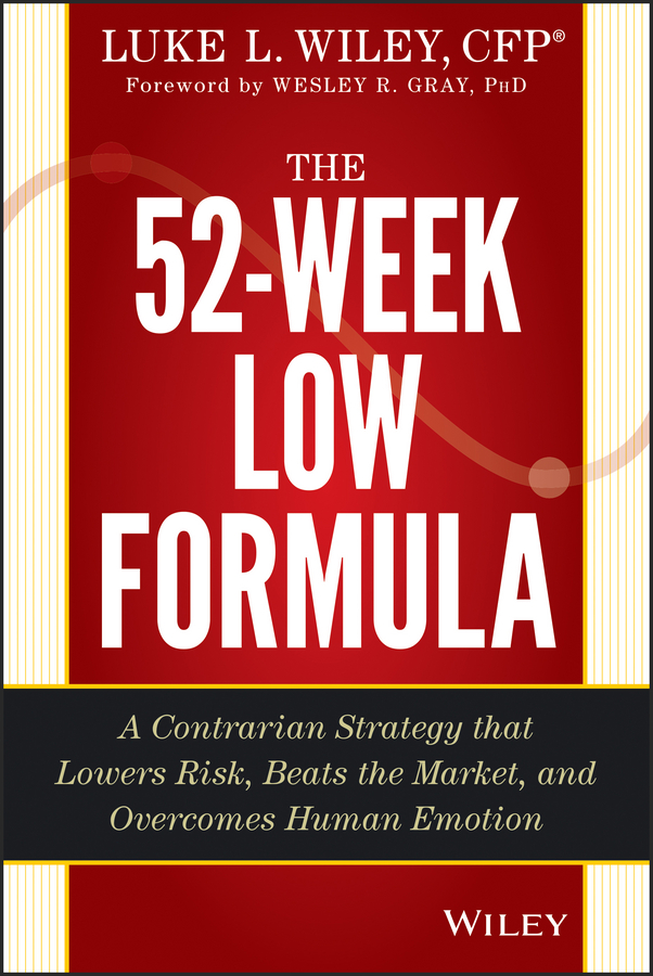 Обложка книги «The 52-Week Low Formula. A Contrarian Strategy that Lowers Risk, Beats the Market, and Overcomes Human Emotion»