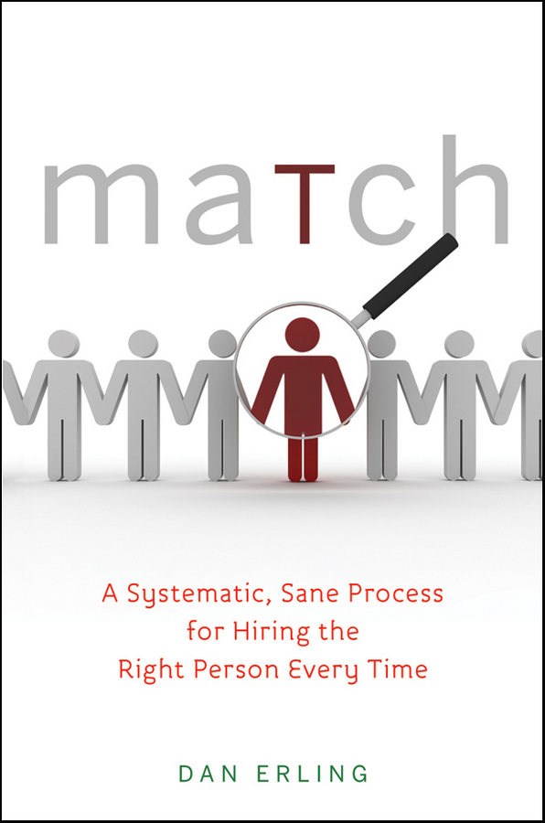 Обложка книги «Match. A Systematic, Sane Process for Hiring the Right Person Every Time»