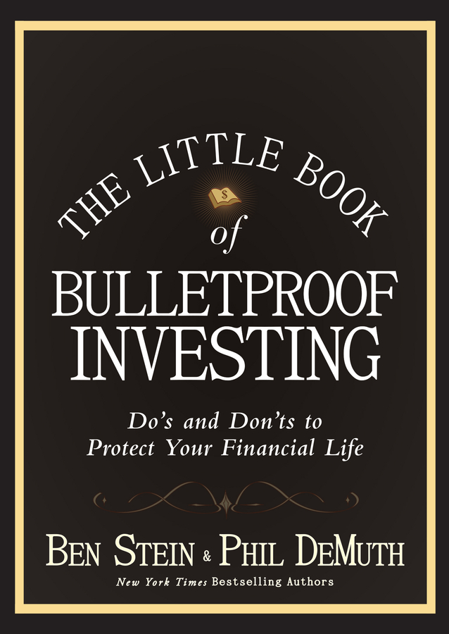 Обложка книги «The Little Book of Bulletproof Investing. Do's and Don'ts to Protect Your Financial Life»