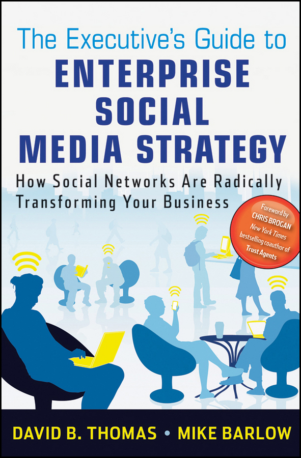 Обложка книги «The Executive's Guide to Enterprise Social Media Strategy. How Social Networks Are Radically Transforming Your Business»