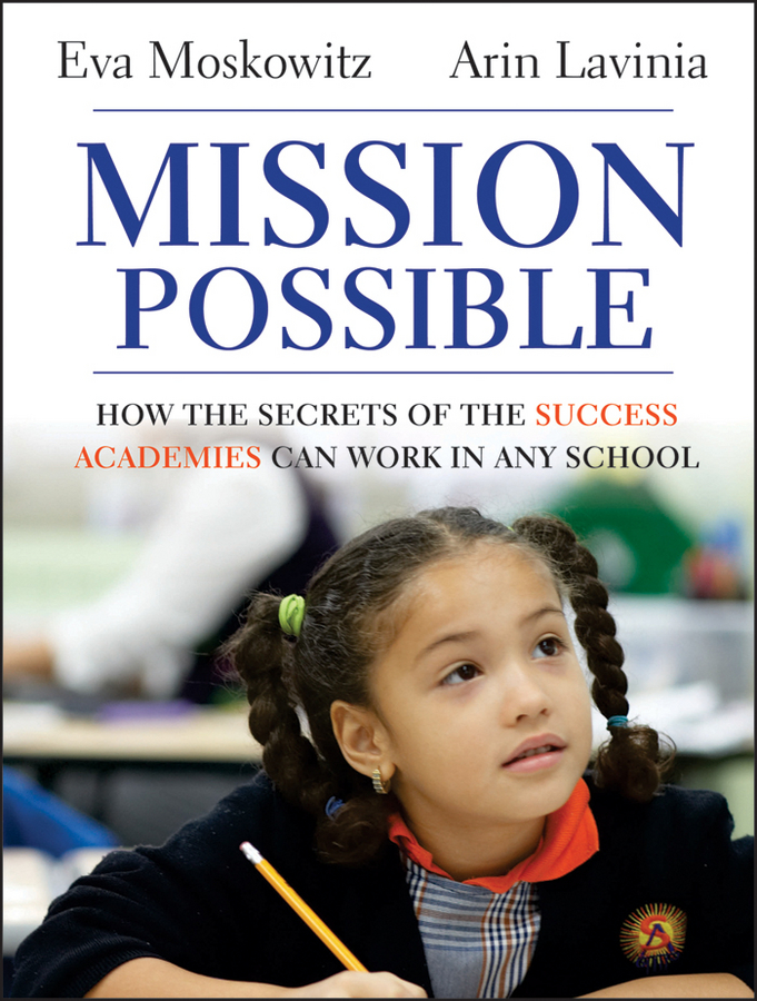 Обложка книги «Mission Possible. How the Secrets of the Success Academies Can Work in Any School»