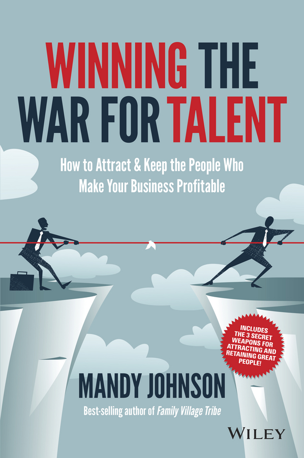Обложка книги «Winning The War for Talent. How to Attract and Keep the People to Make the Biggest Difference to Your Bottom Line»