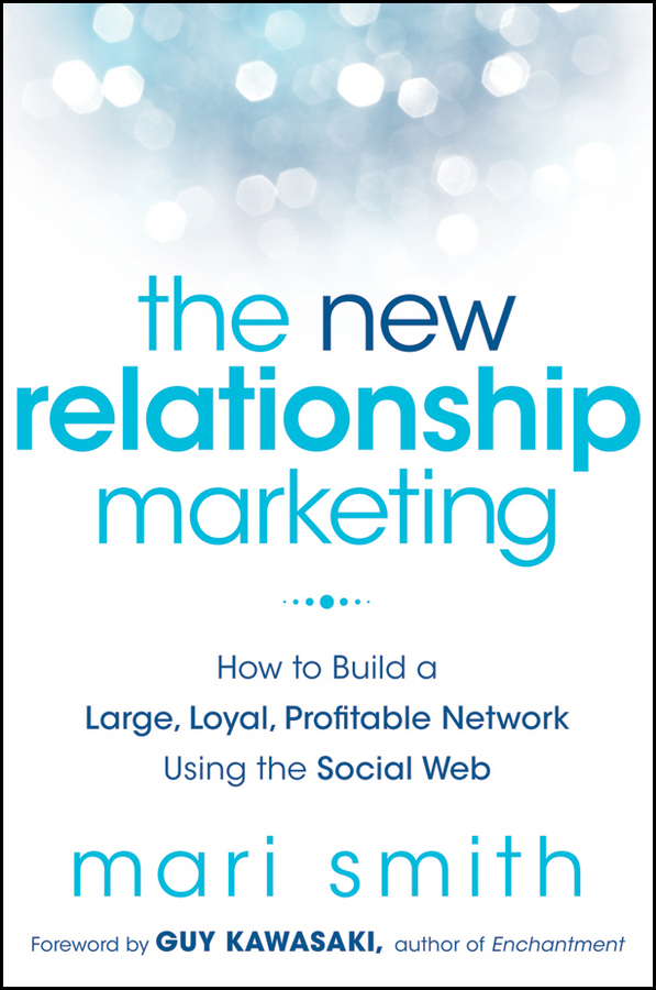 Обложка книги «The New Relationship Marketing. How to Build a Large, Loyal, Profitable Network Using the Social Web»