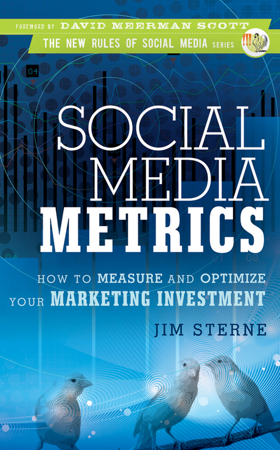 Обложка книги «Social Media Metrics. How to Measure and Optimize Your Marketing Investment»