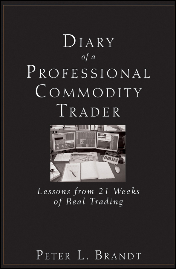 Обложка книги «Diary of a Professional Commodity Trader. Lessons from 21 Weeks of Real Trading»