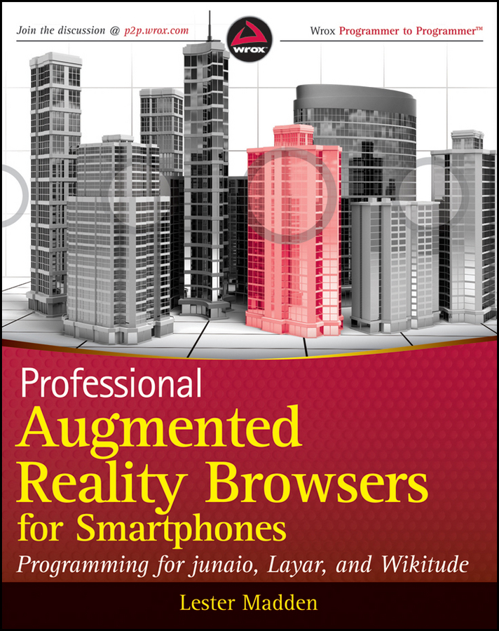 Обложка книги «Professional Augmented Reality Browsers for Smartphones. Programming for junaio, Layar and Wikitude»