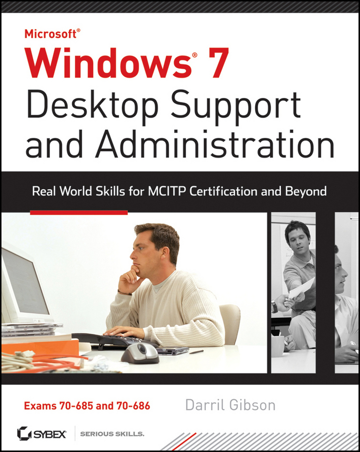 Обложка книги «Windows 7 Desktop Support and Administration. Real World Skills for MCITP Certification and Beyond (Exams 70-685 and 70-686)»
