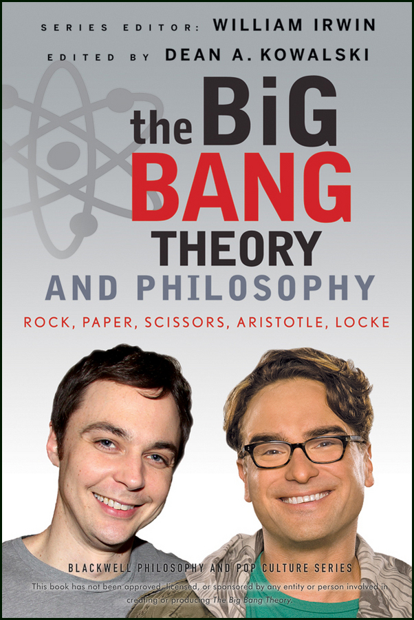 Обложка книги «The Big Bang Theory and Philosophy. Rock, Paper, Scissors, Aristotle, Locke»
