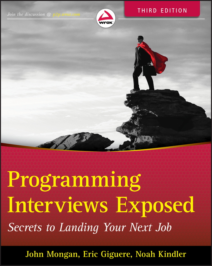 Обложка книги «Programming Interviews Exposed. Secrets to Landing Your Next Job»