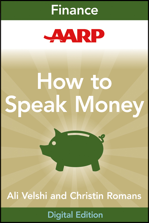 Обложка книги «AARP How to Speak Money. The Language and Knowledge You Need Now»