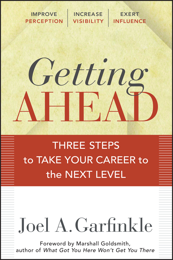 Обложка книги «Getting Ahead. Three Steps to Take Your Career to the Next Level»