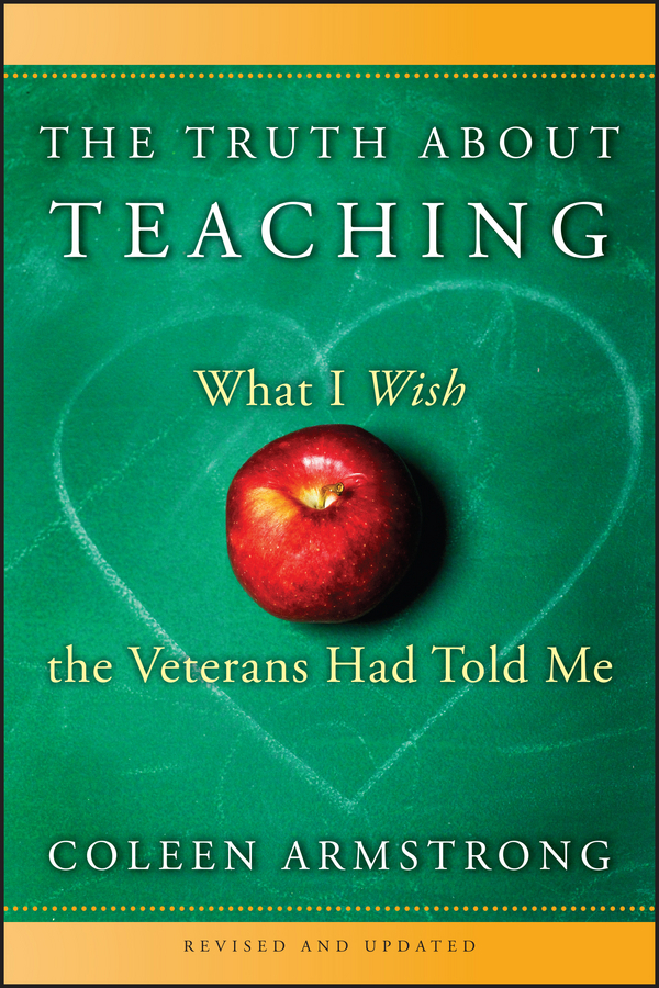 Обложка книги «The Truth About Teaching. What I Wish the Veterans Had Told Me»