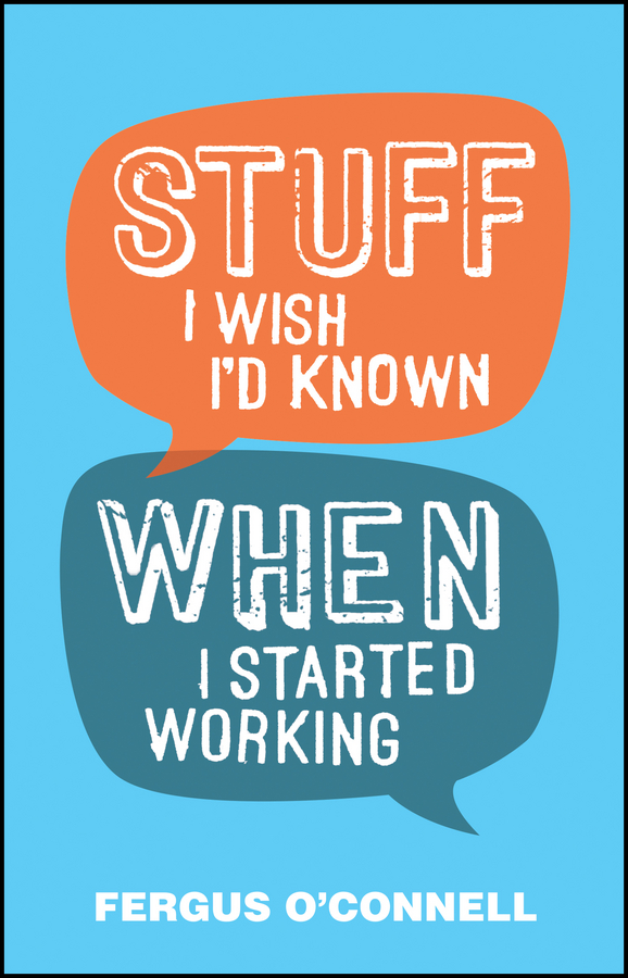 Обложка книги «Stuff I Wish I'd Known When I Started Working»