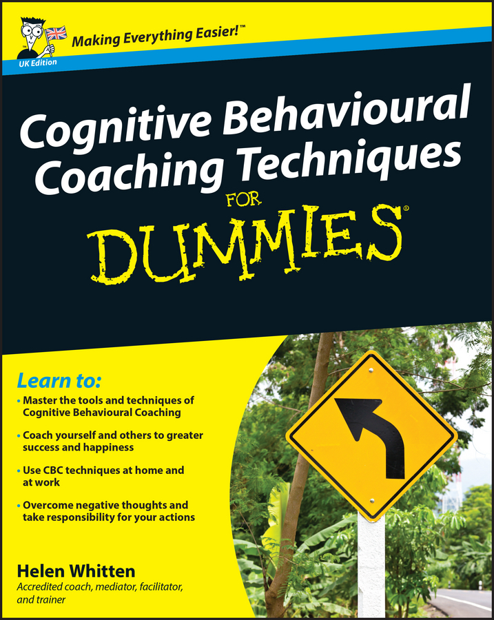 Обложка книги «Cognitive Behavioural Coaching Techniques For Dummies»