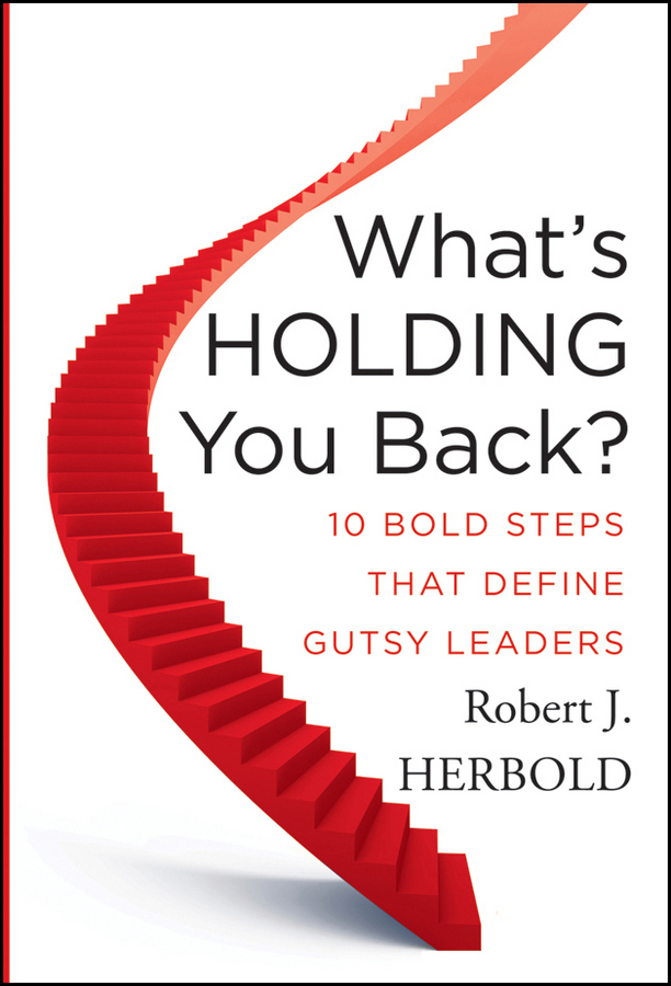 Обложка книги «What's Holding You Back?. 10 Bold Steps that Define Gutsy Leaders»