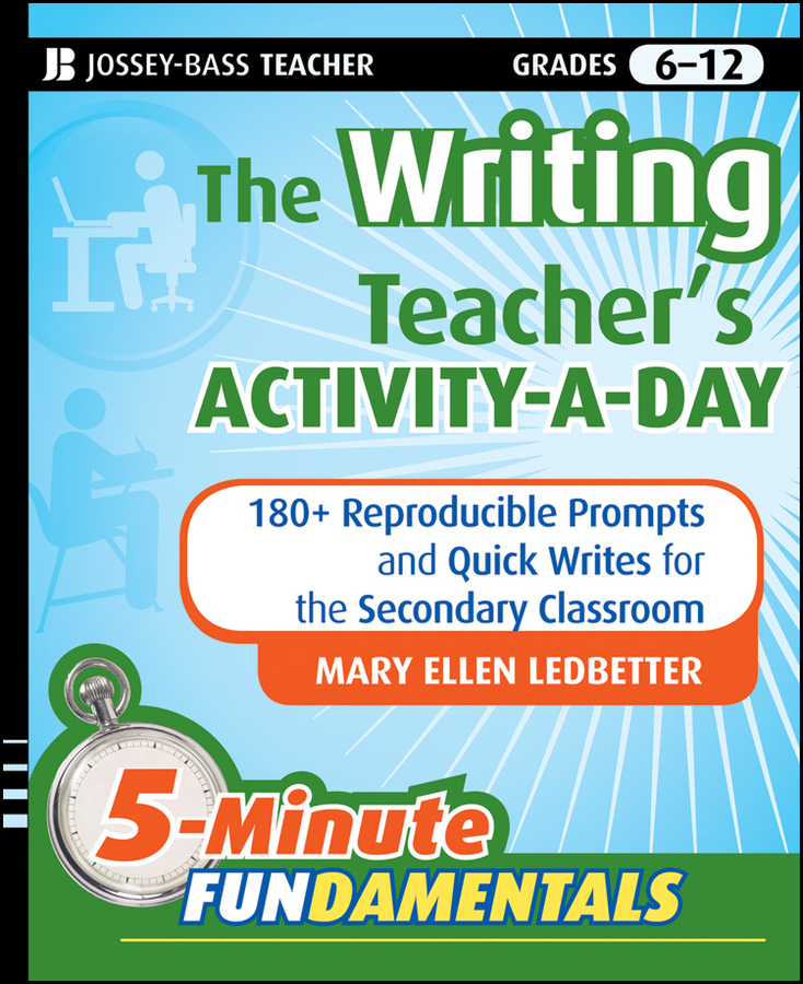 Обложка книги «The Writing Teacher's Activity-a-Day. 180 Reproducible Prompts and Quick-Writes for the Secondary Classroom»