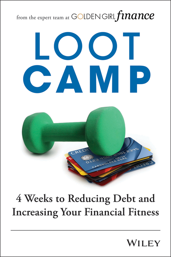 Обложка книги «Lootcamp. 4 Weeks to Reducing Debt and Increasing Your Financial Fitness»