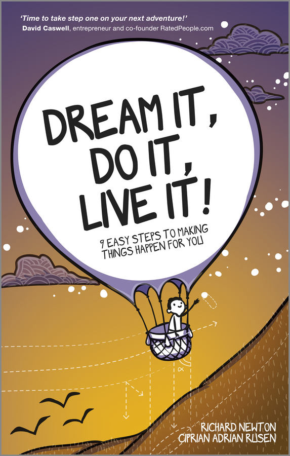 Обложка книги «Dream It, Do It, Live It. 9 Easy Steps To Making Things Happen For You»