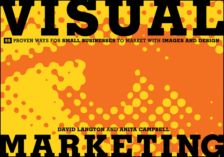 Обложка книги «Visual Marketing. 99 Proven Ways for Small Businesses to Market with Images and Design»