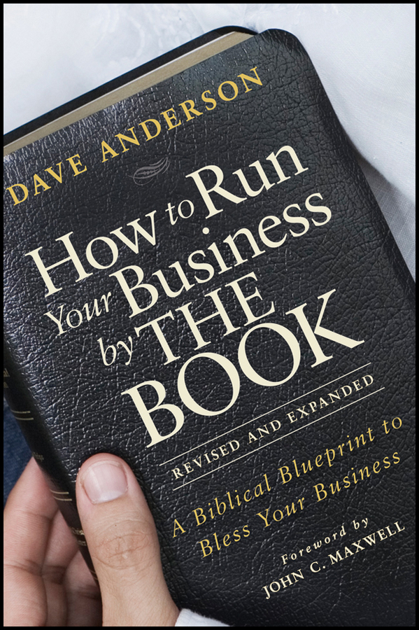 Обложка книги «How to Run Your Business by THE BOOK. A Biblical Blueprint to Bless Your Business»