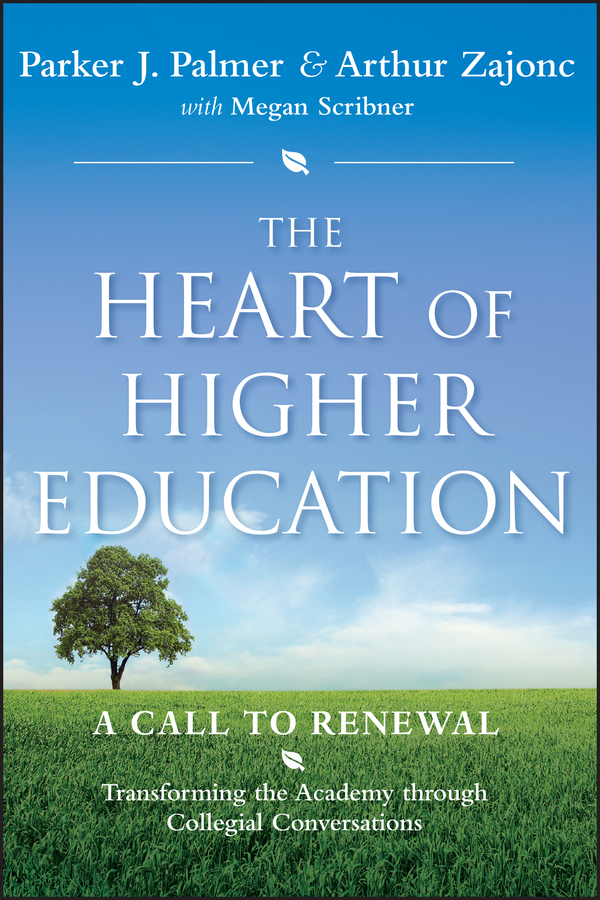 Обложка книги «The Heart of Higher Education. A Call to Renewal»