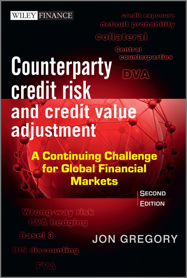Обложка книги «Counterparty Credit Risk and Credit Value Adjustment. A Continuing Challenge for Global Financial Markets»