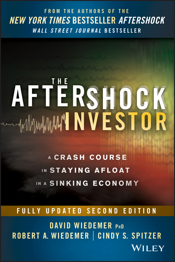Обложка книги «The Aftershock Investor. A Crash Course in Staying Afloat in a Sinking Economy»