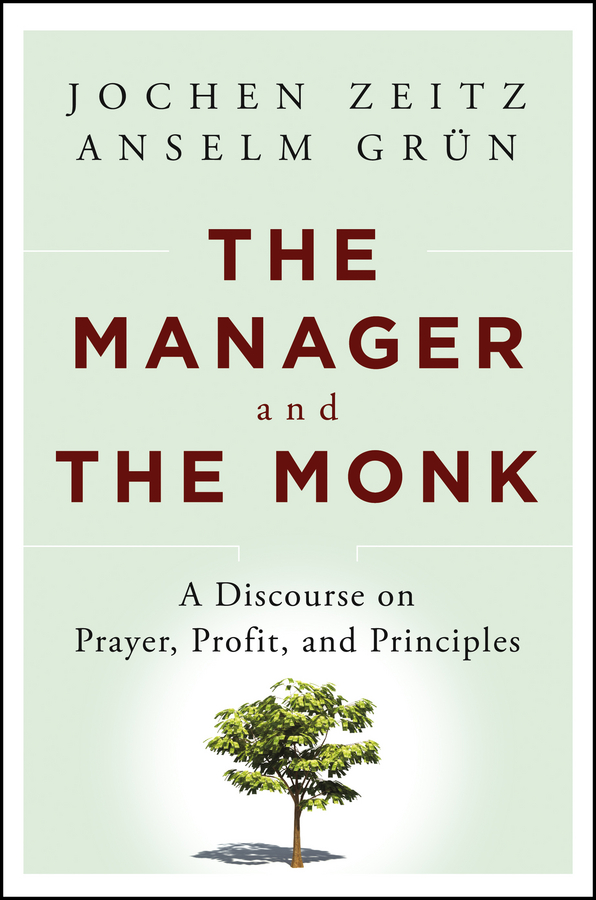 Обложка книги «The Manager and the Monk. A Discourse on Prayer, Profit, and Principles»