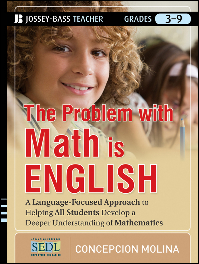 Обложка книги «The Problem with Math Is English. A Language-Focused Approach to Helping All Students Develop a Deeper Understanding of Mathematics»