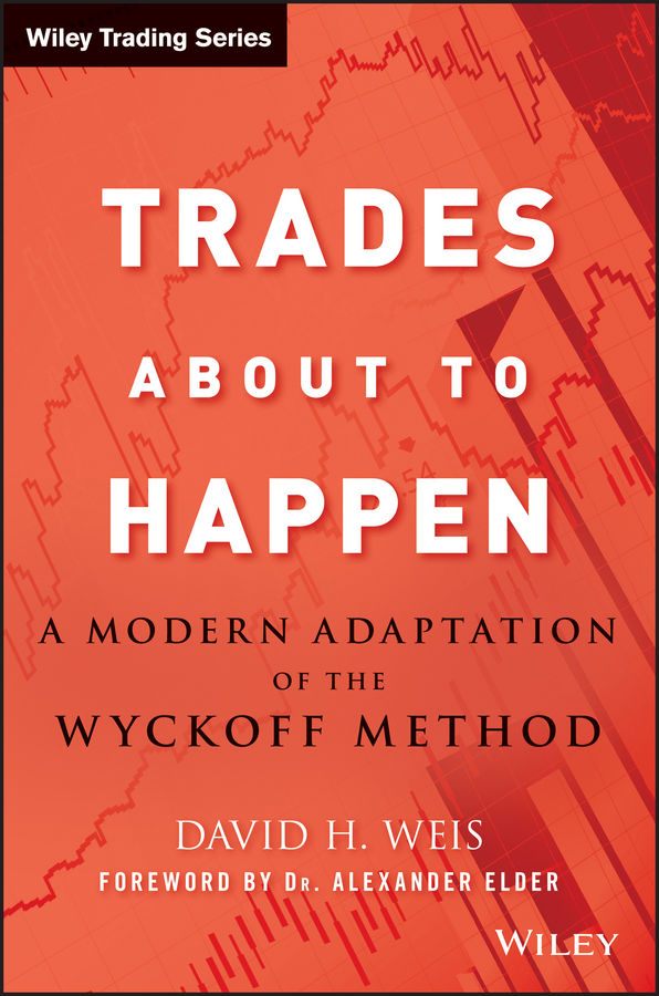 Обложка книги «Trades About to Happen. A Modern Adaptation of the Wyckoff Method»