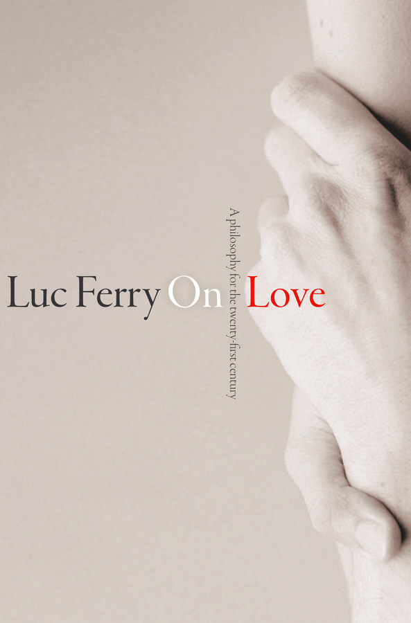Обложка книги «On Love. A Philosophy for the Twenty-First Century»