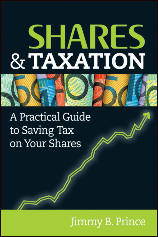 Обложка книги «Shares and Taxation. A Practical Guide to Saving Tax on Your Shares»