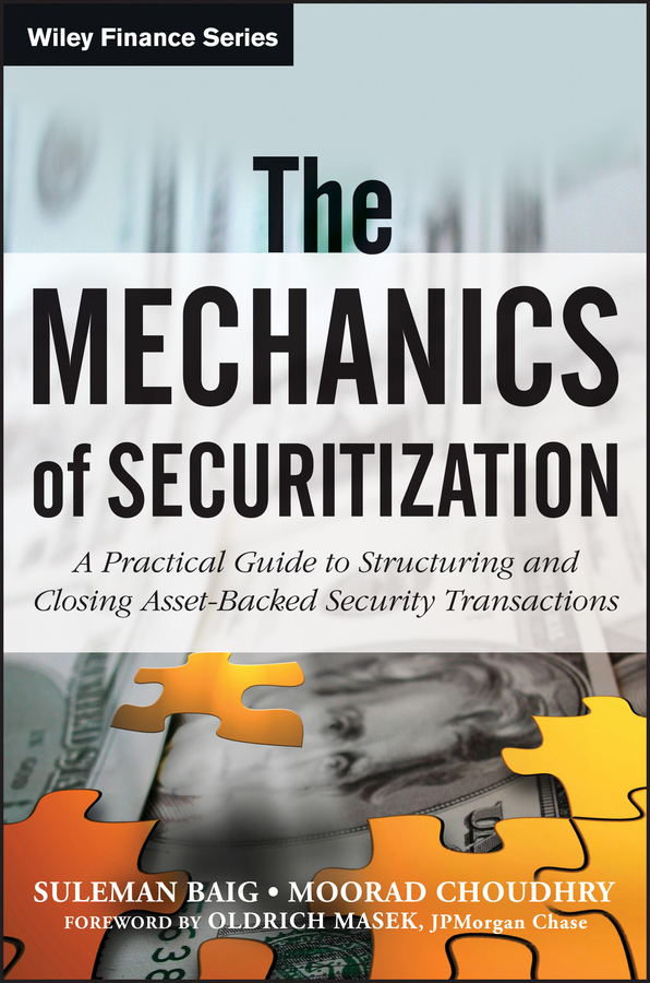 Обложка книги «The Mechanics of Securitization. A Practical Guide to Structuring and Closing Asset-Backed Security Transactions»