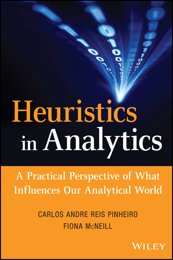 Обложка книги «Heuristics in Analytics. A Practical Perspective of What Influences Our Analytical World»