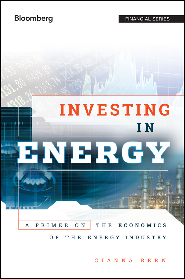 Обложка книги «Investing in Energy. A Primer on the Economics of the Energy Industry»