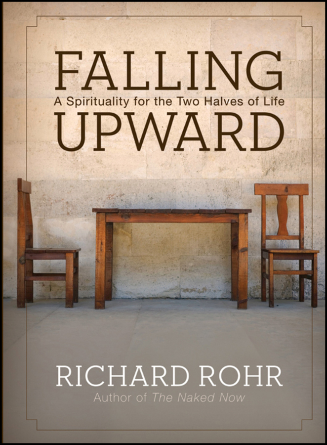 Обложка книги «Falling Upward. A Spirituality for the Two Halves of Life»