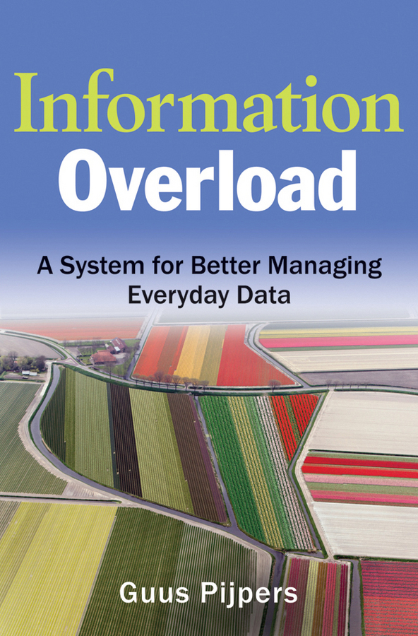 Обложка книги «Information Overload. A System for Better Managing Everyday Data»