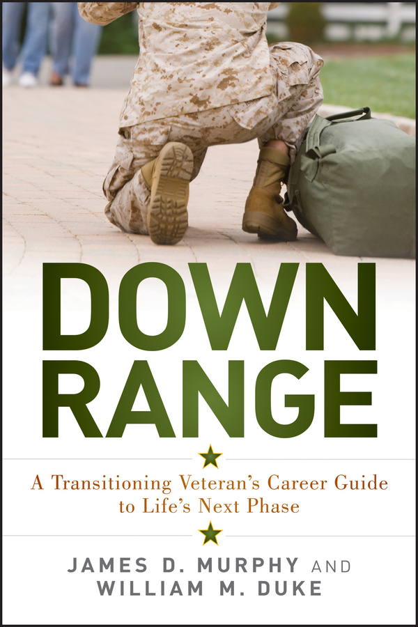 Обложка книги «Down Range. A Transitioning Veteran's Career Guide to Life's Next Phase»