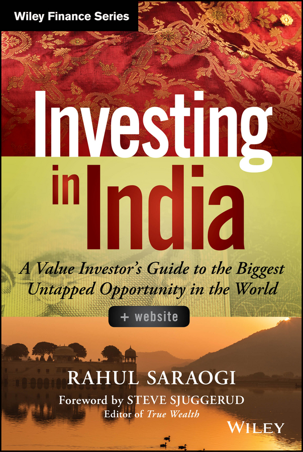 Обложка книги «Investing in India. A Value Investor's Guide to the Biggest Untapped Opportunity in the World»
