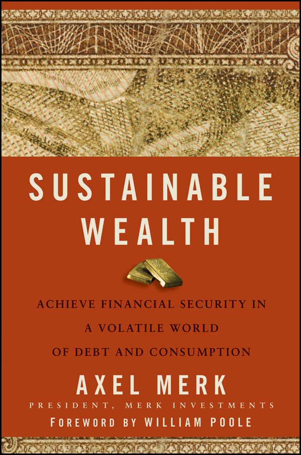 Обложка книги «Sustainable Wealth. Achieve Financial Security in a Volatile World of Debt and Consumption»