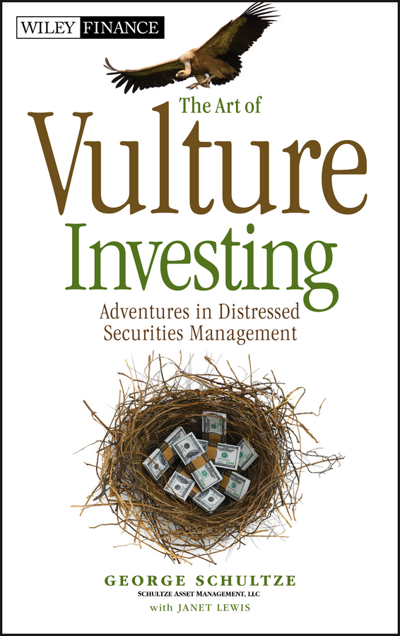 Обложка книги «The Art of Vulture Investing. Adventures in Distressed Securities Management»
