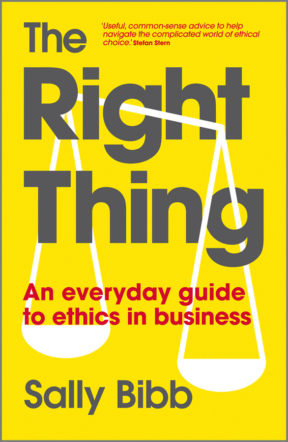 Обложка книги «The Right Thing. An Everyday Guide to Ethics in Business»