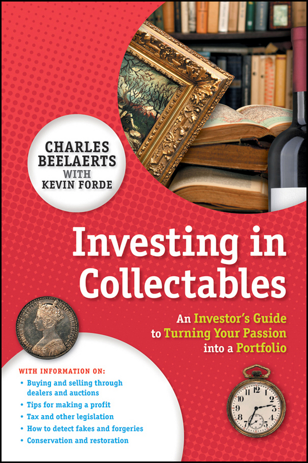 Обложка книги «Investing in Collectables. An Investor's Guide to Turning Your Passion Into a Portfolio»