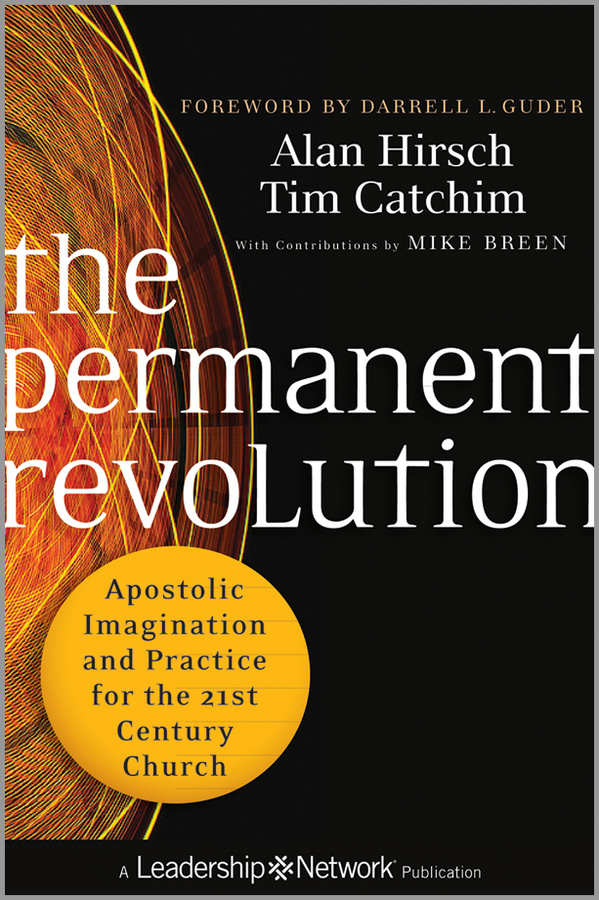 Обложка книги «The Permanent Revolution. Apostolic Imagination and Practice for the 21st Century Church»