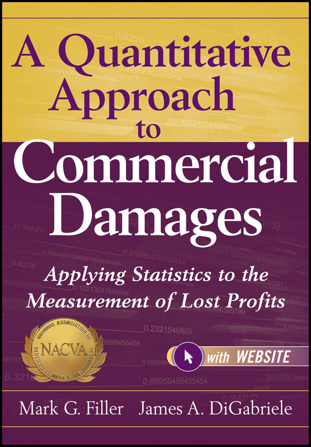 Обложка книги «A Quantitative Approach to Commercial Damages. Applying Statistics to the Measurement of Lost Profits»