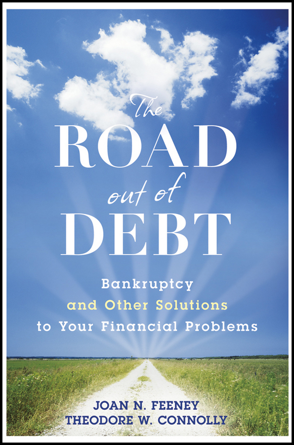 Обложка книги «The Road Out of Debt + Website. Bankruptcy and Other Solutions to Your Financial Problems»