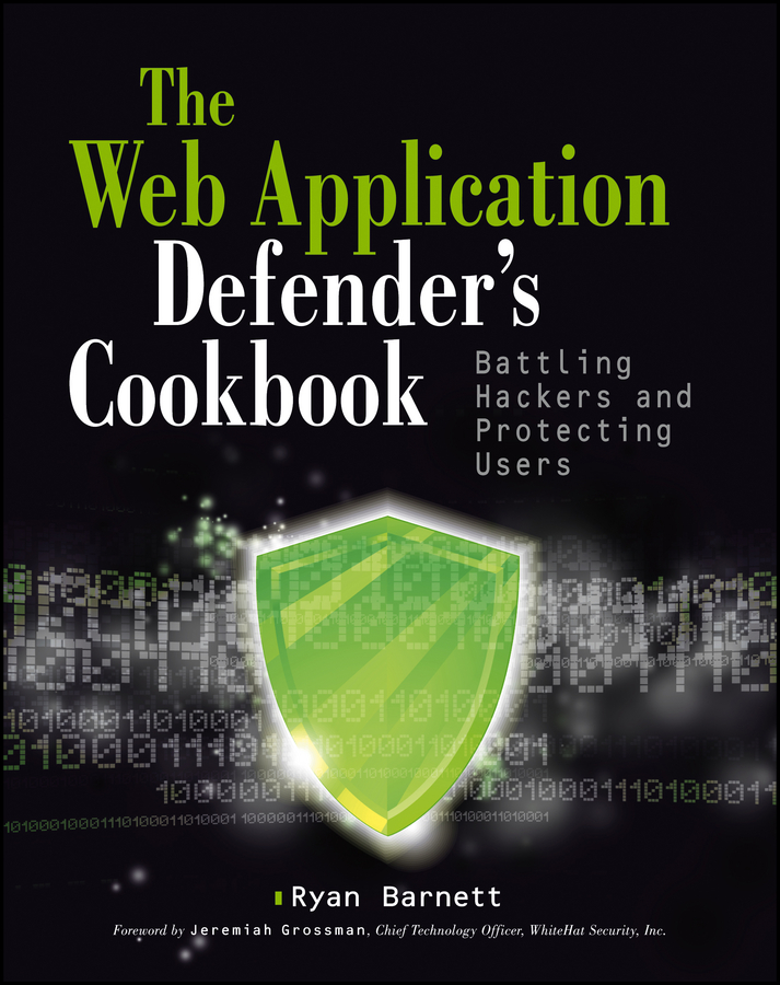 Обложка книги «Web Application Defender's Cookbook. Battling Hackers and Protecting Users»