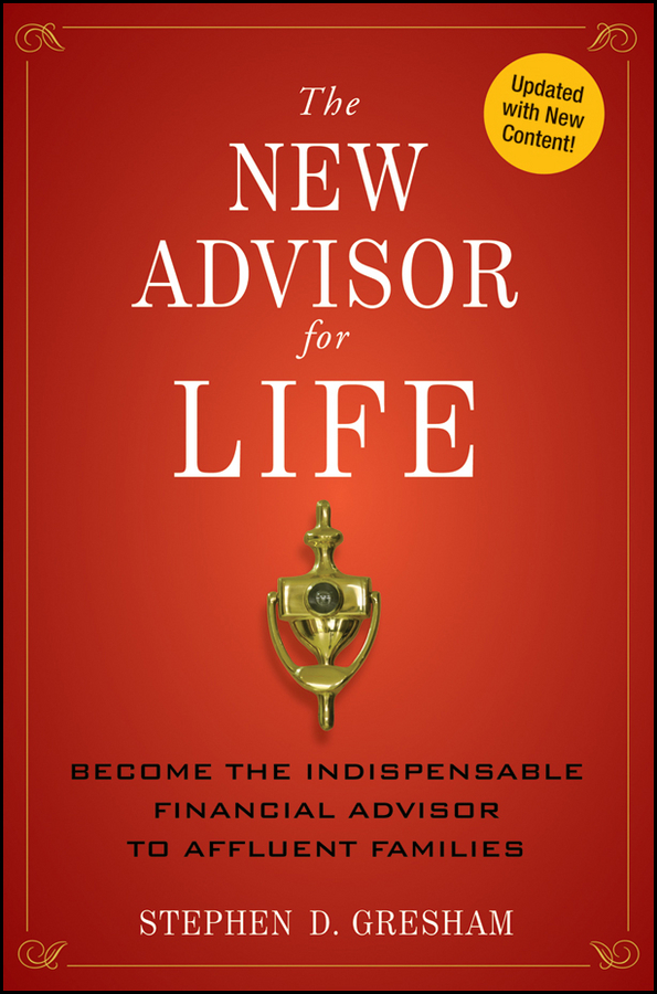 Обложка книги «The New Advisor for Life. Become the Indispensable Financial Advisor to Affluent Families»